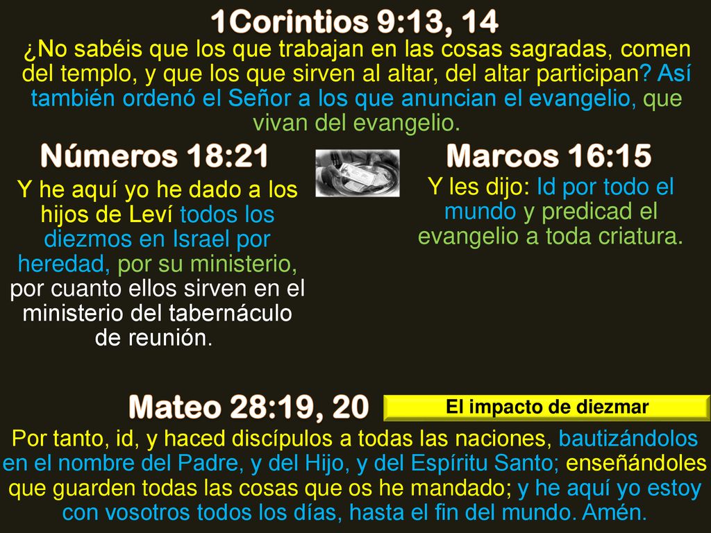 1Corintios 9:13, 14 Números 18:21 Marcos 16:15 Mateo 28:19, 20