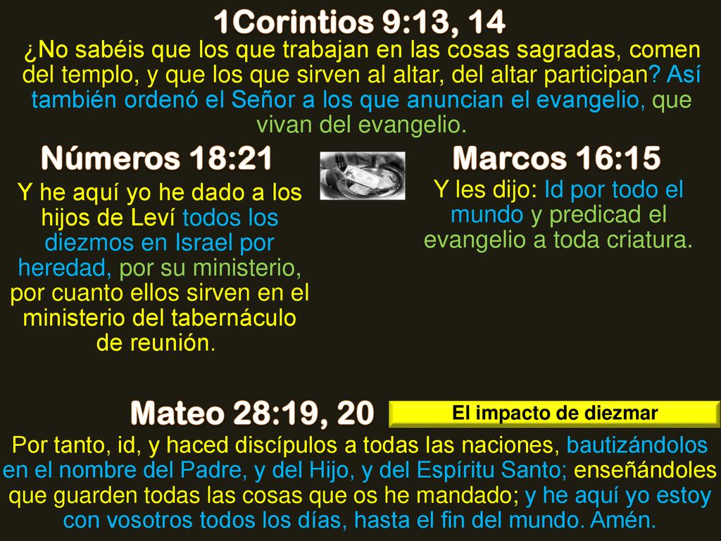 1Corintios 9:13, 14 Números 18:21 Marcos 16:15 Mateo 28:19, 20