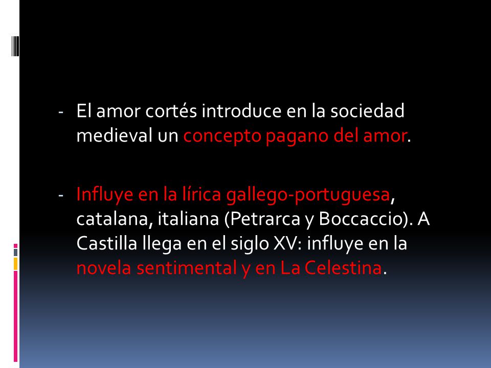 El amor cortés introduce en la sociedad medieval un concepto pagano del amor.