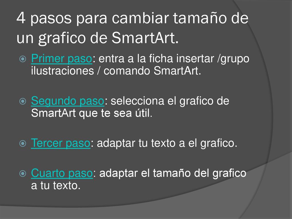 4 pasos para cambiar tamaño de un grafico de SmartArt.