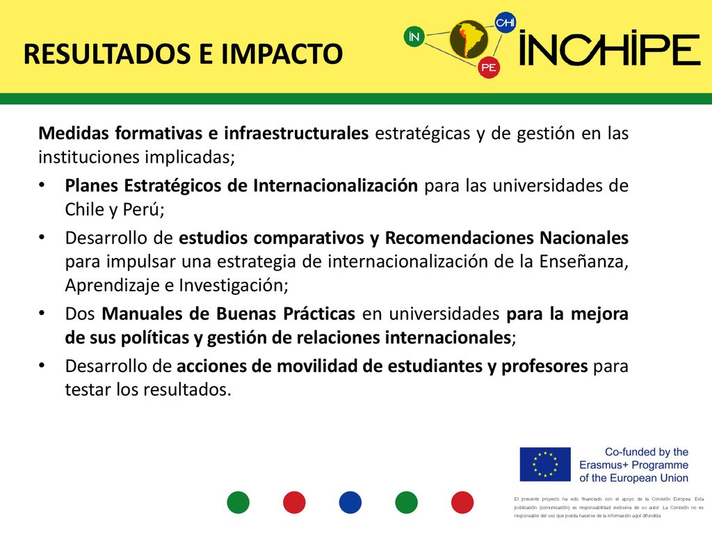 Resultados E IMPACTO Medidas formativas e infraestructurales estratégicas y de gestión en las instituciones implicadas;