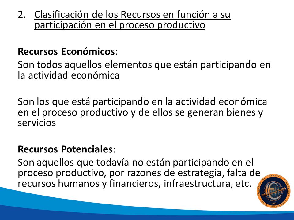 Clasificación de los Recursos en función a su participación en el proceso productivo