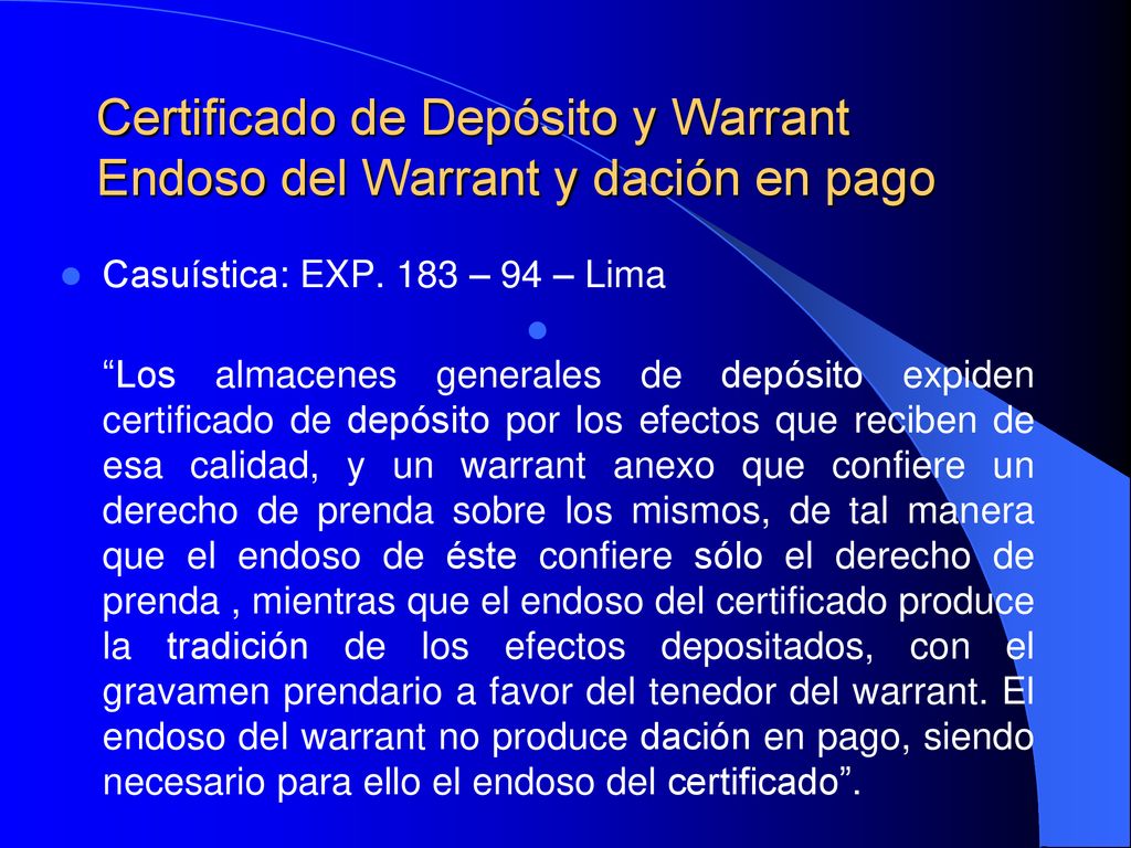 Certificado de Depósito y Warrant Endoso del Warrant y dación en pago