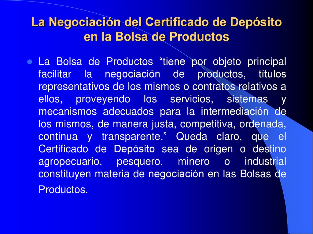 La Negociación del Certificado de Depósito en la Bolsa de Productos