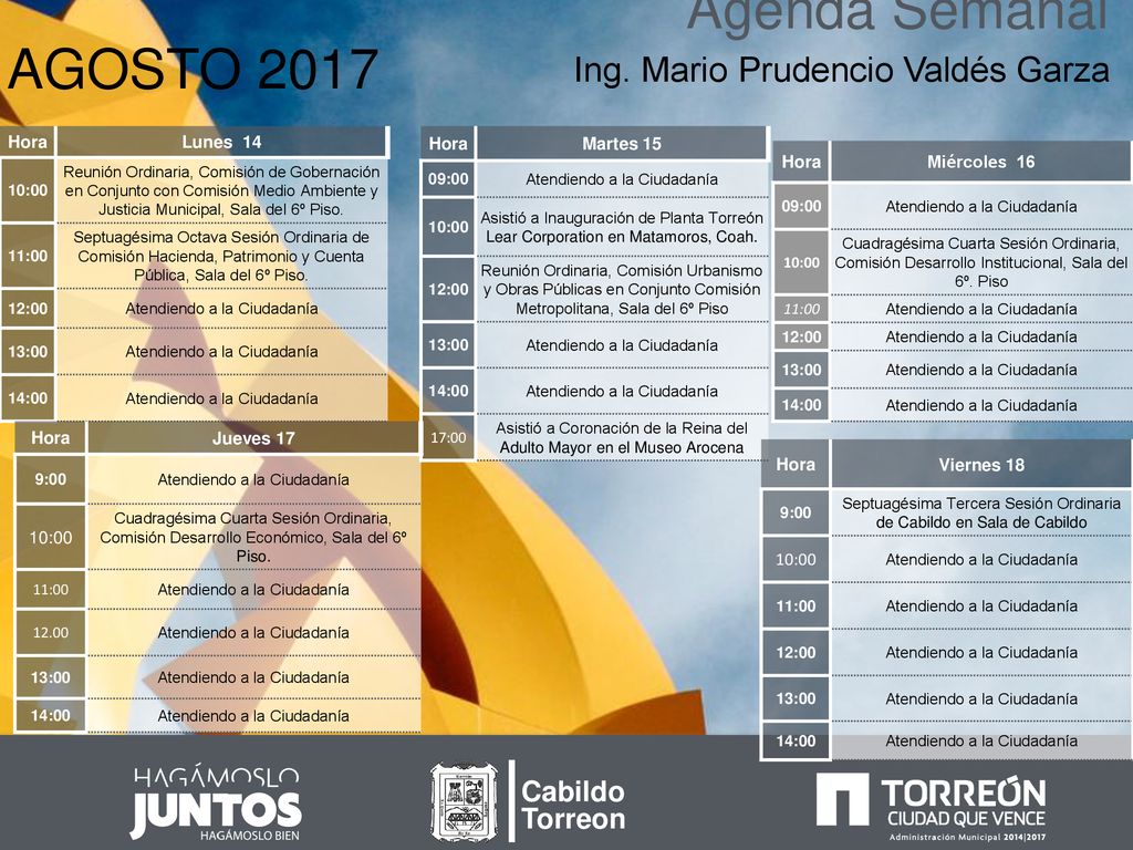 Agenda Semanal AGOSTO 2017 Ing. Mario Prudencio Valdés Garza Cabildo