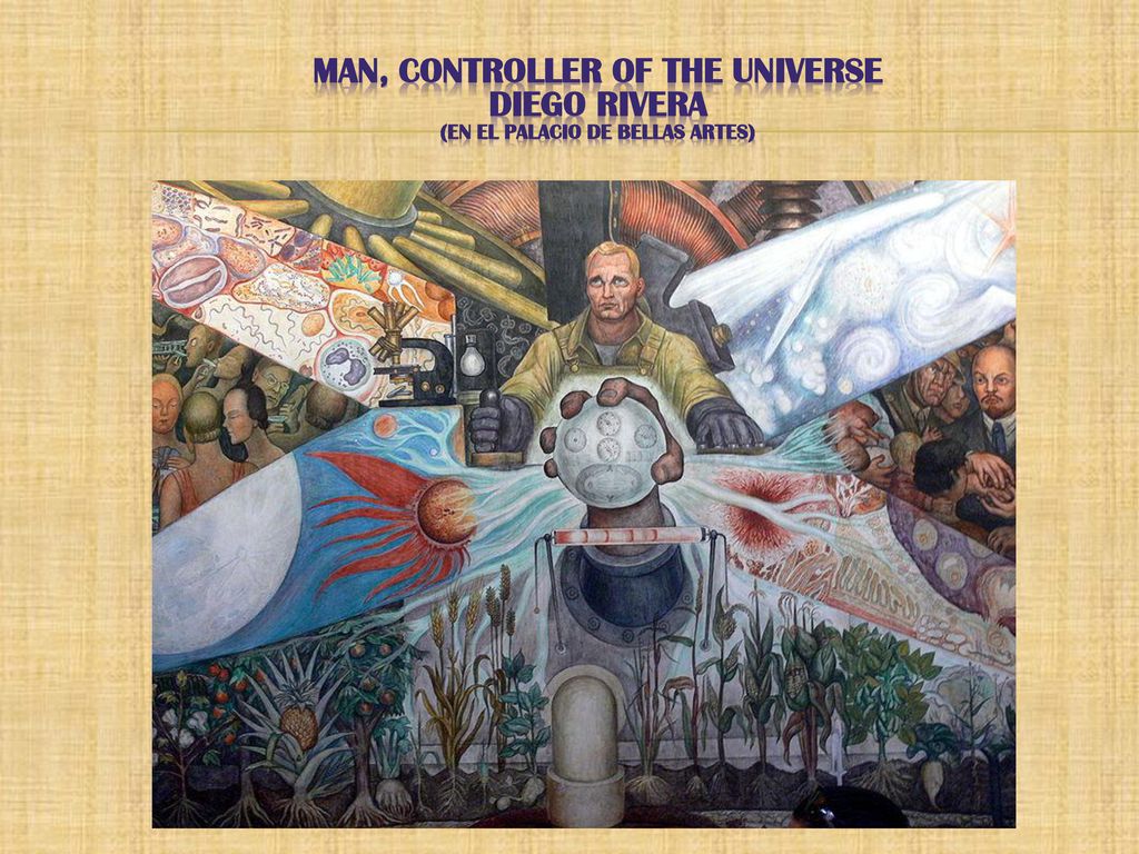 Man, controller of the universe (en el palacio de bellas artes)