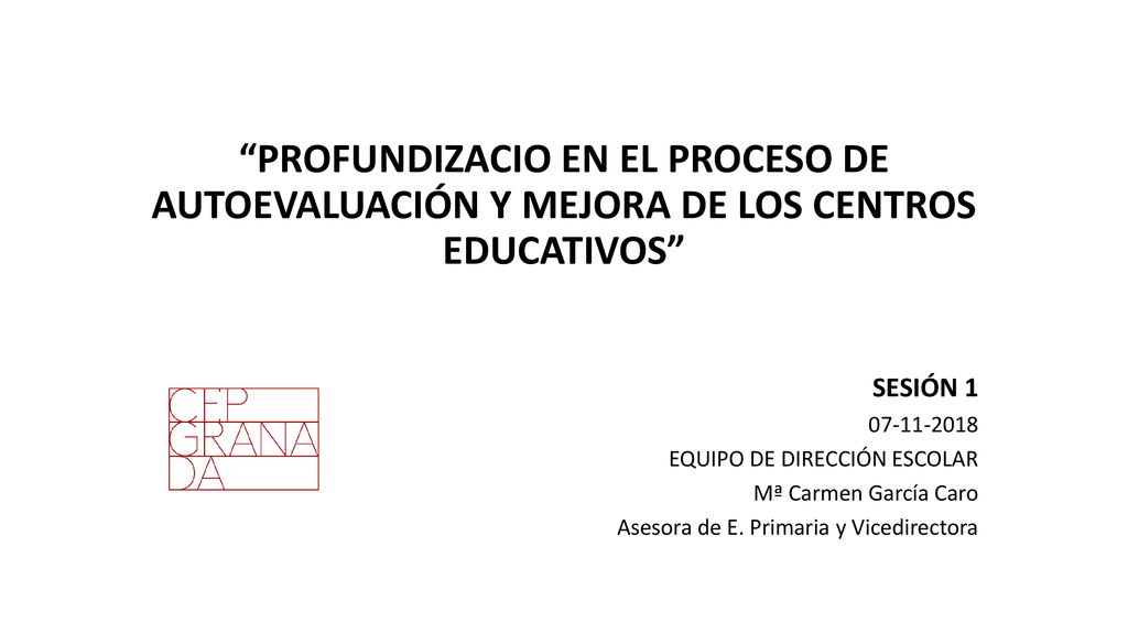 PROFUNDIZACIO EN EL PROCESO DE AUTOEVALUACIÓN Y MEJORA DE LOS CENTROS EDUCATIVOS