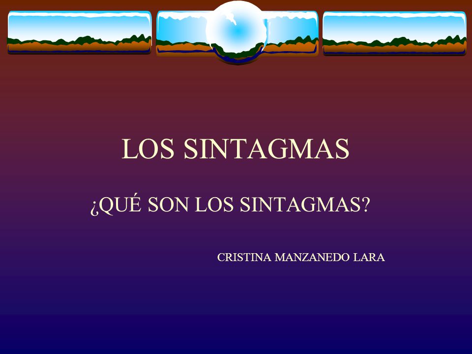 ¿QUÉ SON LOS SINTAGMAS CRISTINA MANZANEDO LARA