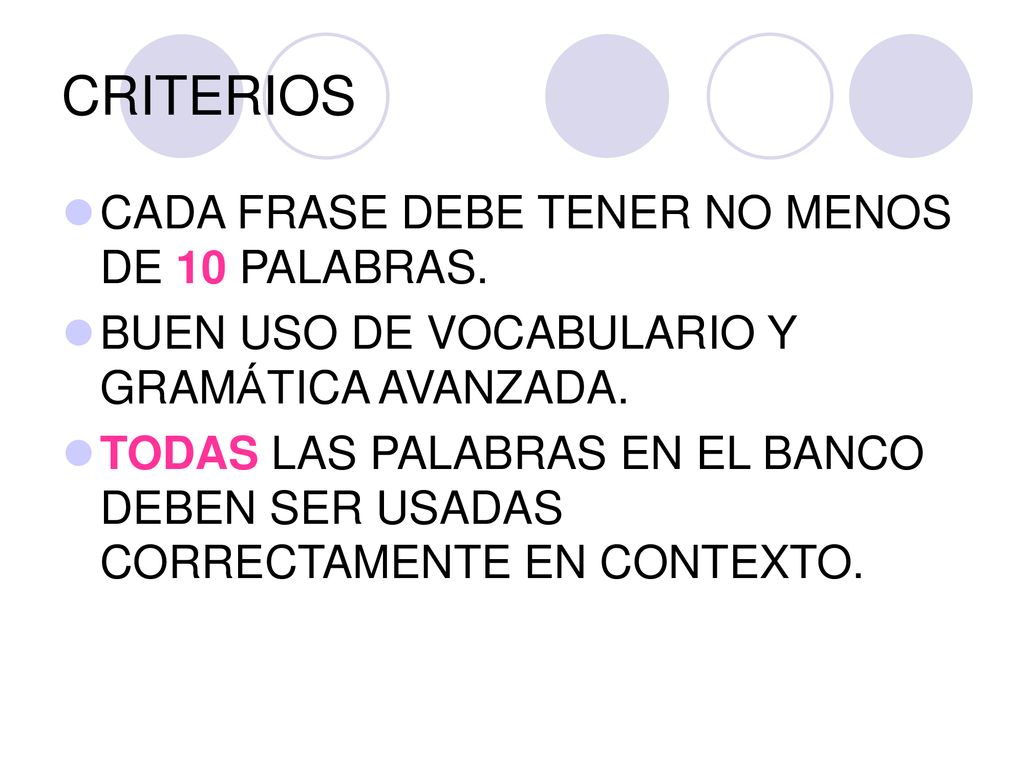 CRITERIOS CADA FRASE DEBE TENER NO MENOS DE 10 PALABRAS.