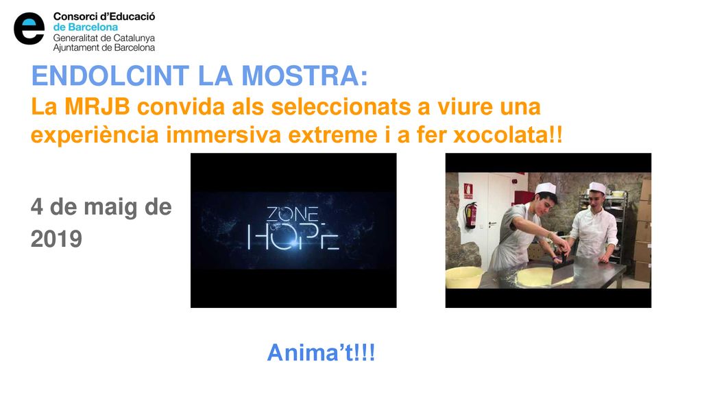 ENDOLCINT LA MOSTRA: La MRJB convida als seleccionats a viure una experiència immersiva extreme i a fer xocolata!!