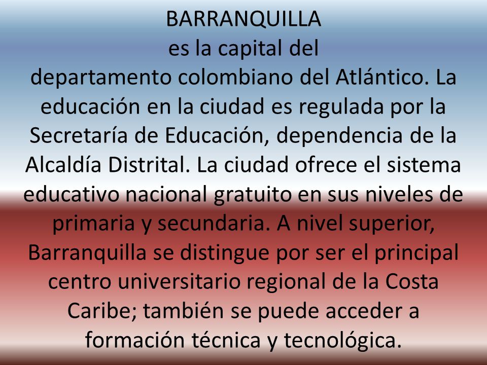 BARRANQUILLA es la capital del departamento colombiano del Atlántico