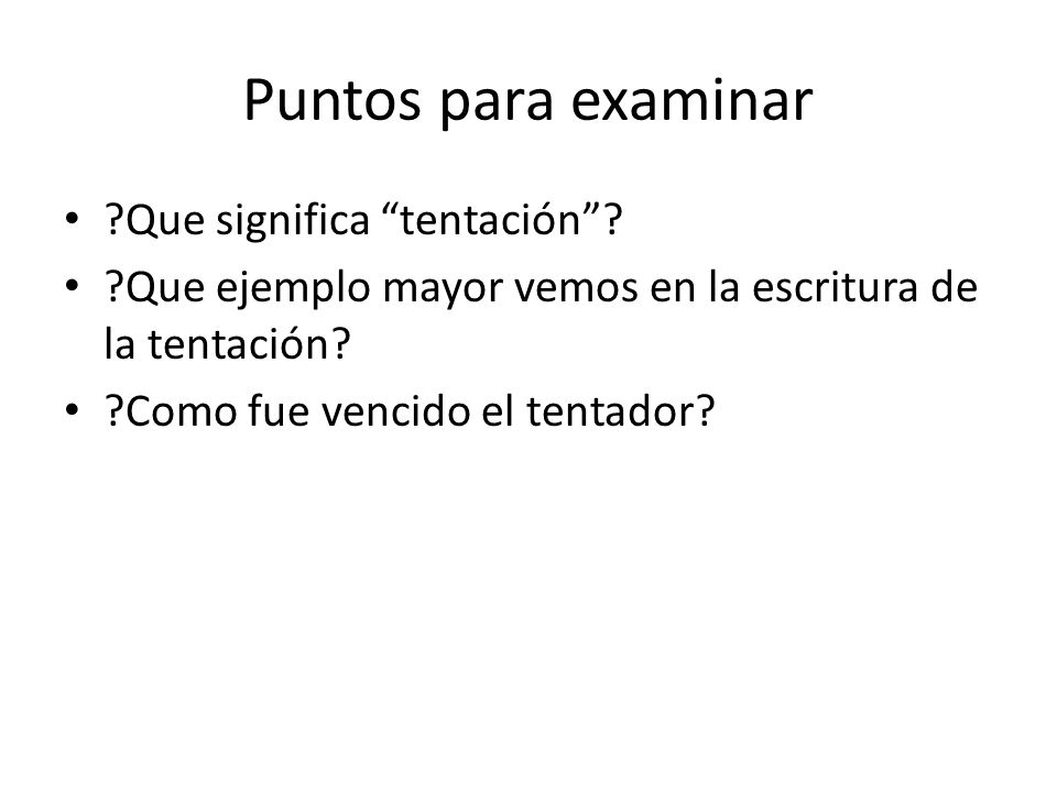 Puntos para examinar Que significa tentación