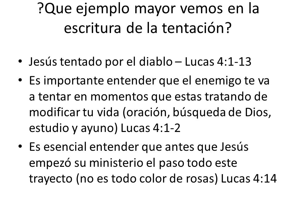 Que ejemplo mayor vemos en la escritura de la tentación