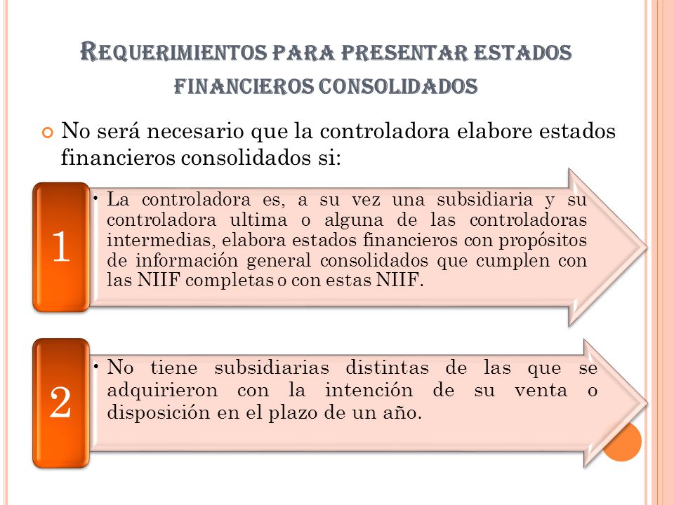 Requerimientos para presentar estados financieros consolidados