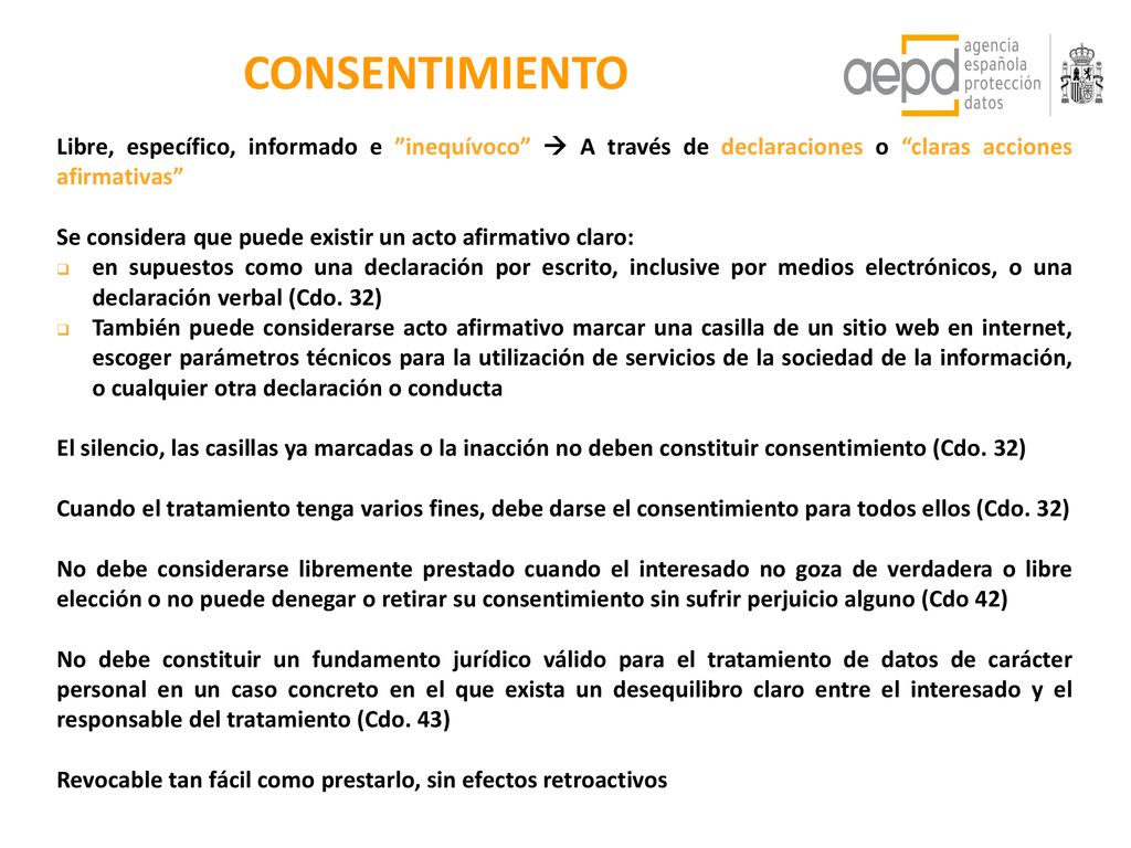 CONSENTIMIENTO Libre, específico, informado e inequívoco  A través de declaraciones o claras acciones afirmativas