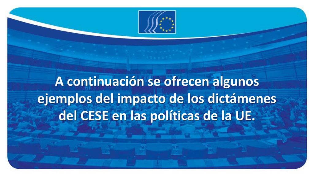 A continuación se ofrecen algunos ejemplos del impacto de los dictámenes del CESE en las políticas de la UE.