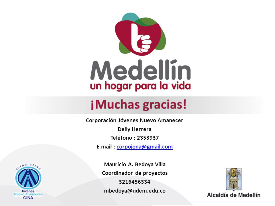 ¡Muchas gracias! Corporación Jóvenes Nuevo Amanecer Delly Herrera