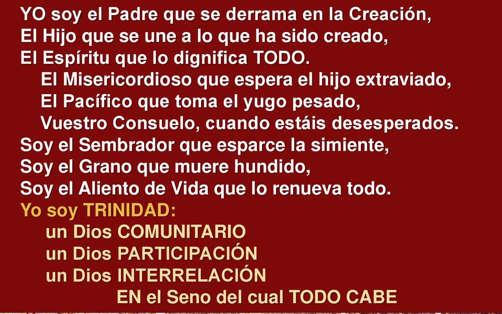 YO soy el Padre que se derrama en la Creación,
