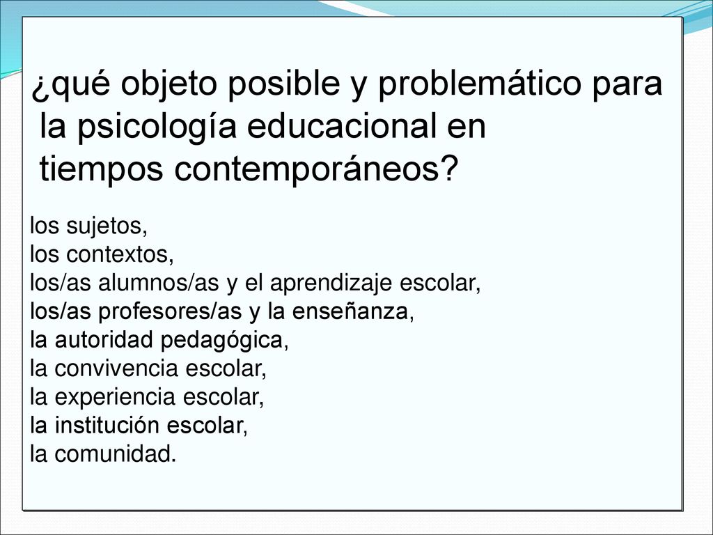 ¿qué objeto posible y problemático para la psicología educacional en