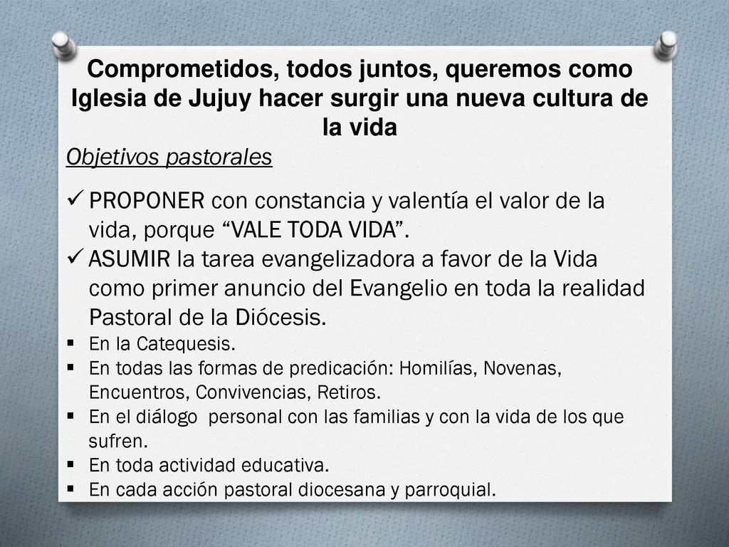 Comprometidos, todos juntos, queremos como Iglesia de Jujuy hacer surgir una nueva cultura de la vida