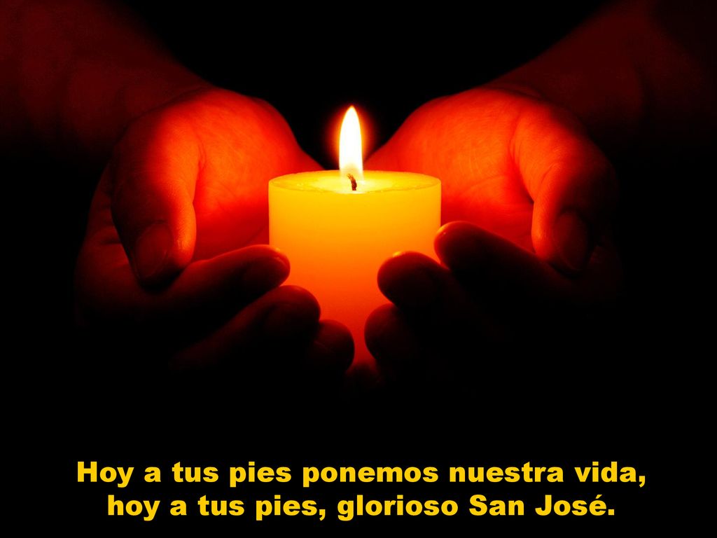Hoy a tus pies ponemos nuestra vida, hoy a tus pies, glorioso San José.