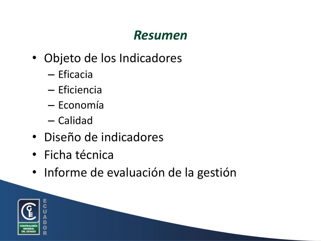 Resumen Objeto de los Indicadores Diseño de indicadores Ficha técnica