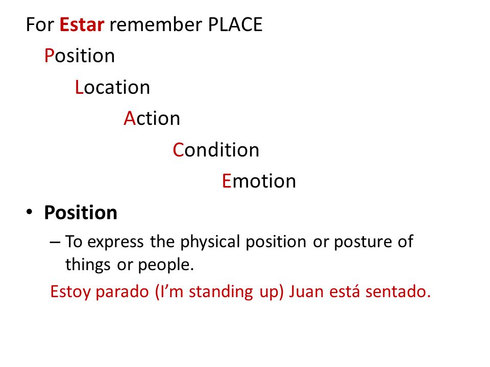 For Estar remember PLACE Position Location Action Condition Emotion