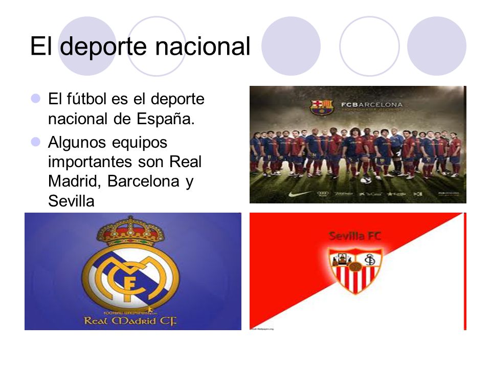El deporte nacional El fútbol es el deporte nacional de España.