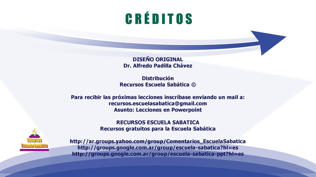 C R É D I T O S DISEÑO ORIGINAL Dr. Alfredo Padilla Chávez