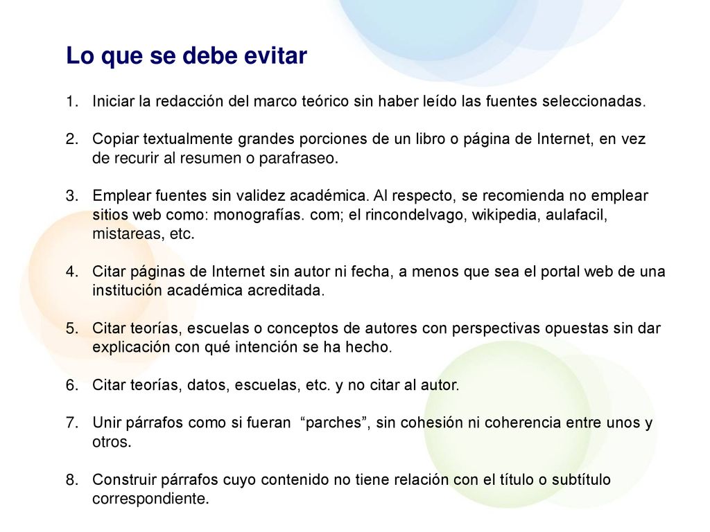 Lo que se debe evitar Iniciar la redacción del marco teórico sin haber leído las fuentes seleccionadas.