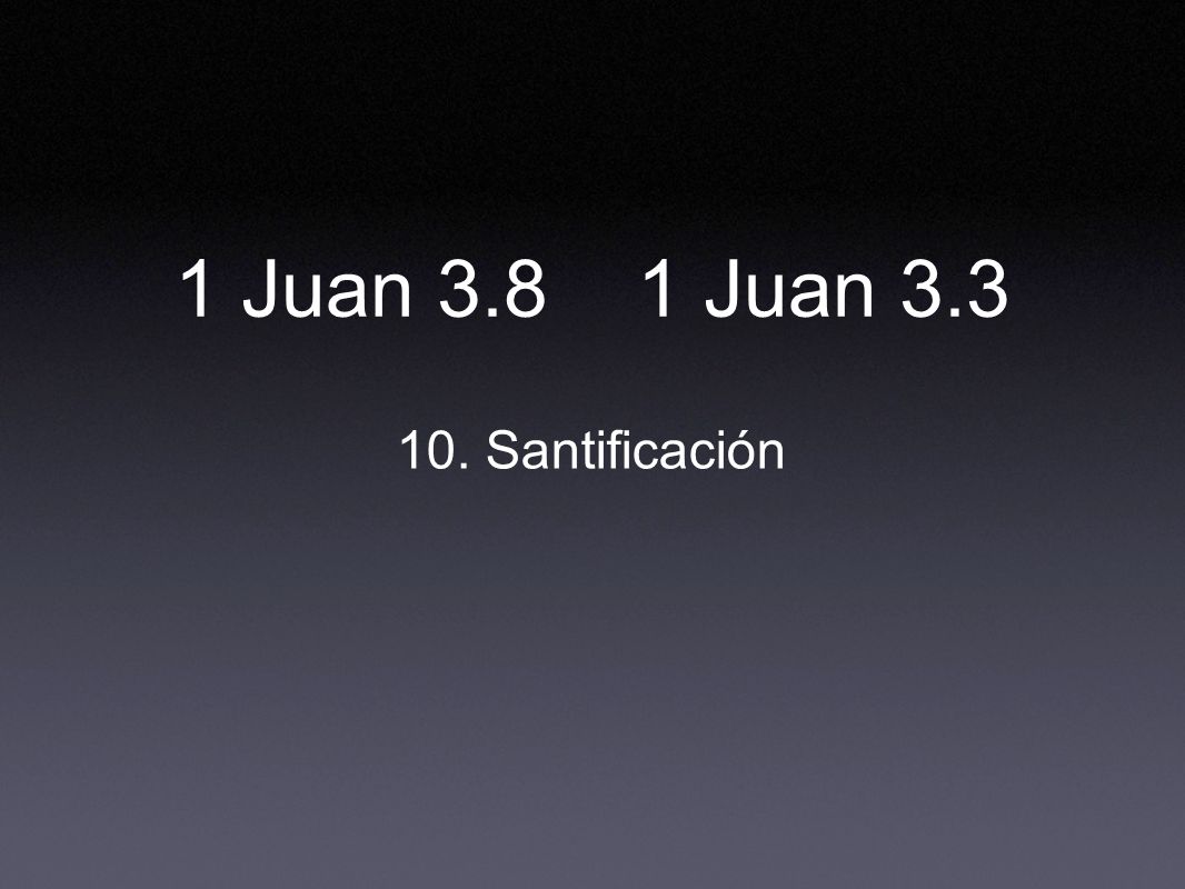 1 Juan Juan Santificación