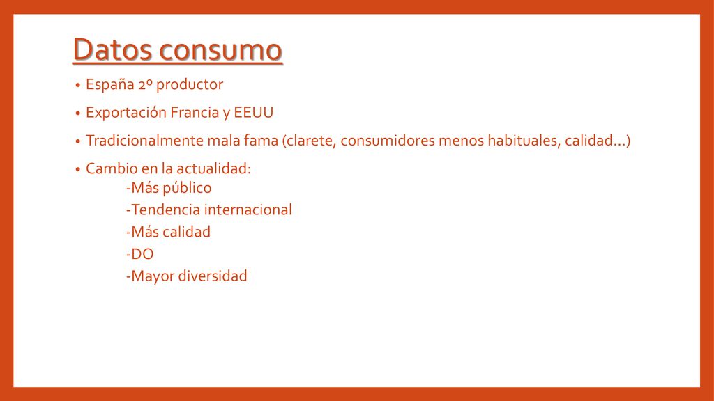 Datos consumo España 2º productor Exportación Francia y EEUU