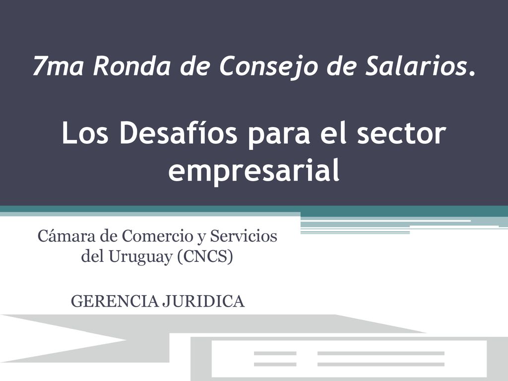 Cámara de Comercio y Servicios del Uruguay (CNCS) GERENCIA JURIDICA