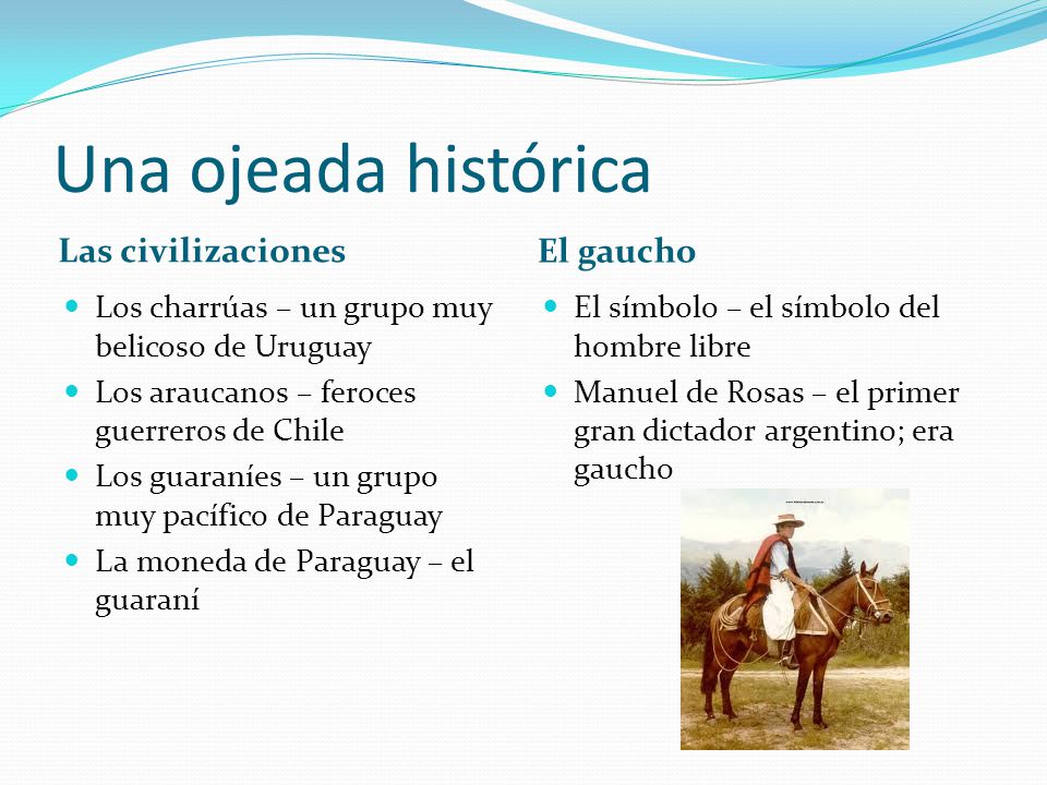 Una ojeada histórica Las civilizaciones El gaucho