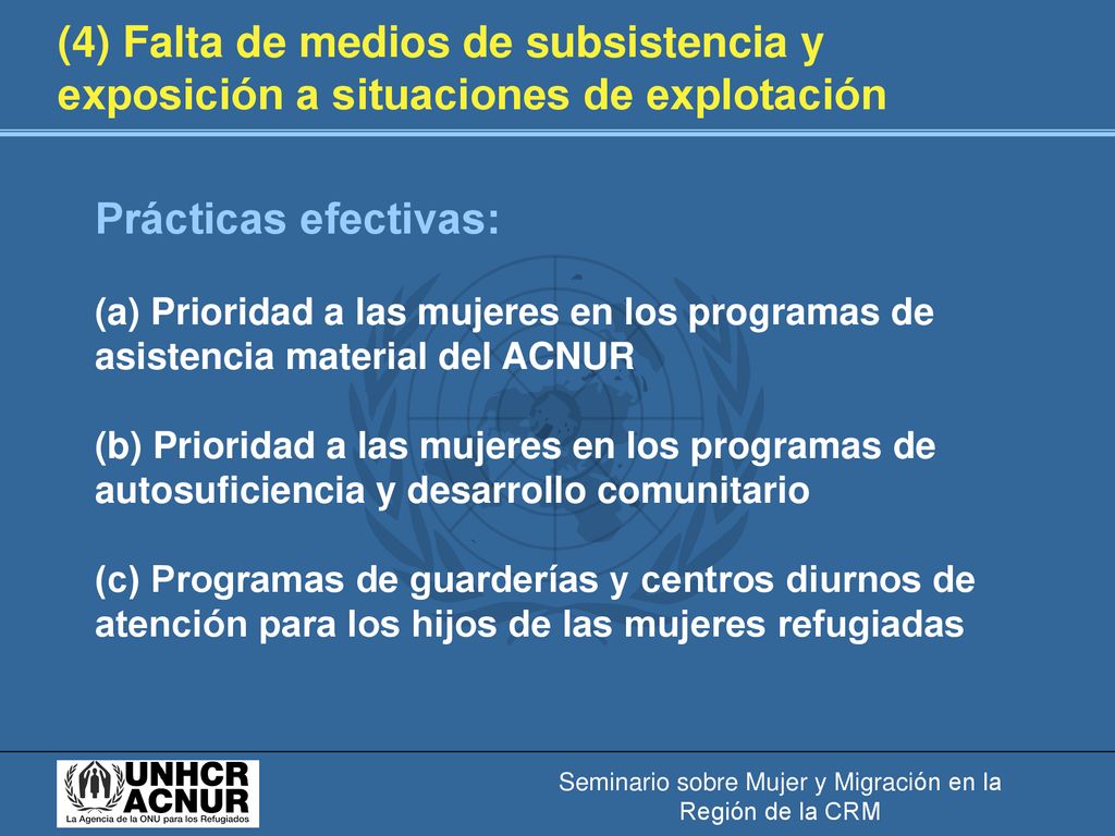 (4) Falta de medios de subsistencia y exposición a situaciones de explotación