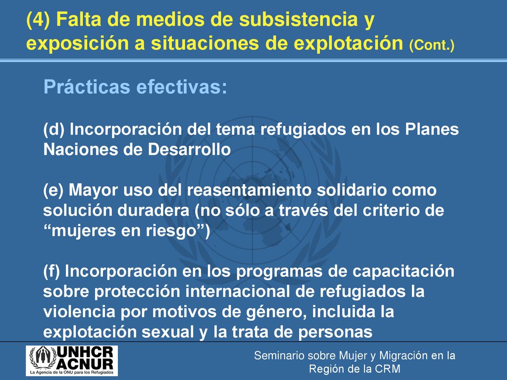 (4) Falta de medios de subsistencia y exposición a situaciones de explotación (Cont.)