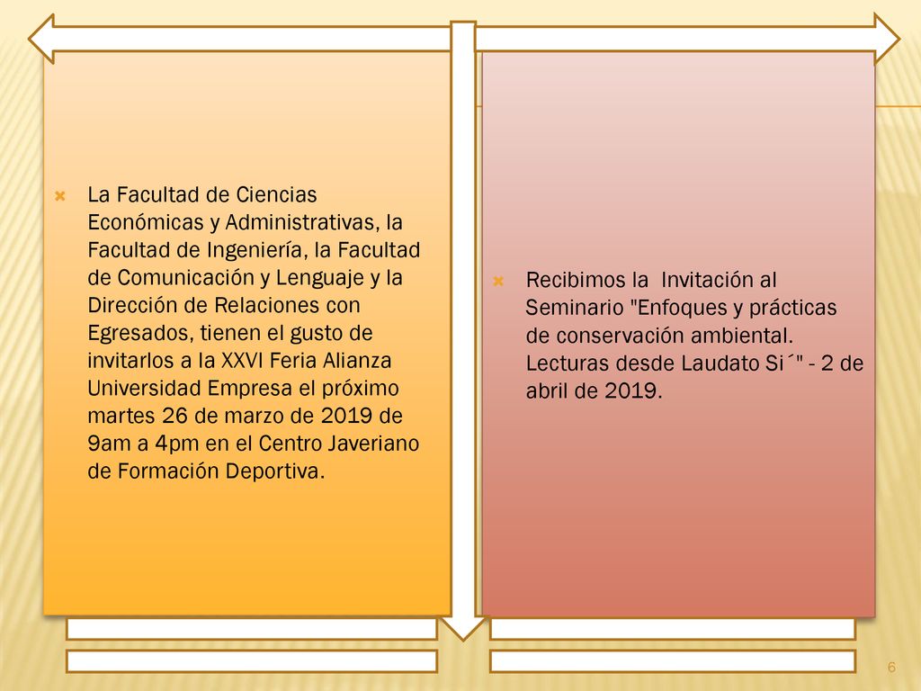 La Facultad de Ciencias Económicas y Administrativas, la Facultad de Ingeniería, la Facultad de Comunicación y Lenguaje y la Dirección de Relaciones con Egresados, tienen el gusto de invitarlos a la XXVI Feria Alianza Universidad Empresa el próximo martes 26 de marzo de 2019 de 9am a 4pm en el Centro Javeriano de Formación Deportiva.
