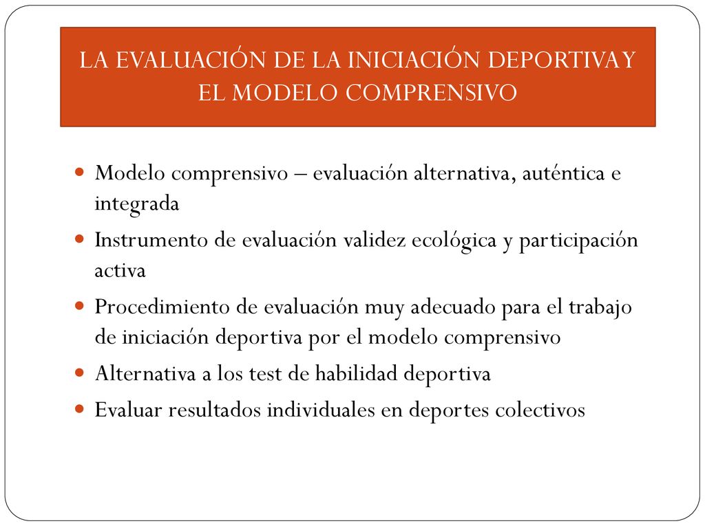 LA EVALUACIÓN DE LA INICIACIÓN DEPORTIVA Y EL MODELO COMPRENSIVO