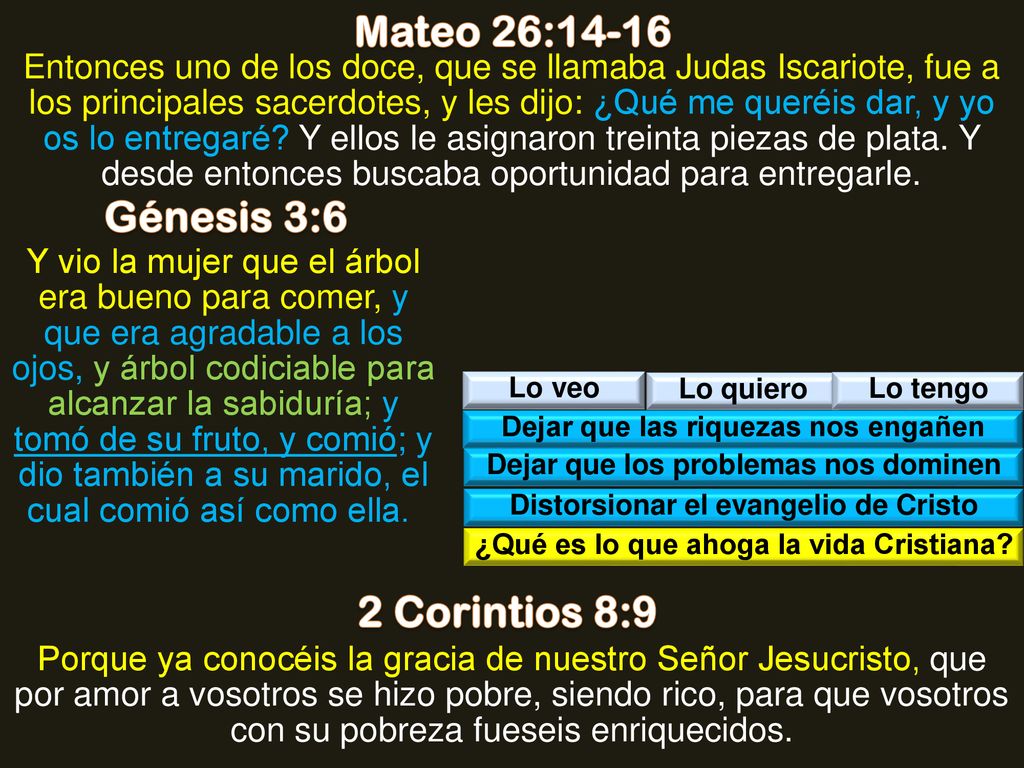 Mateo 26:14-16 Génesis 3:6 2 Corintios 8:9