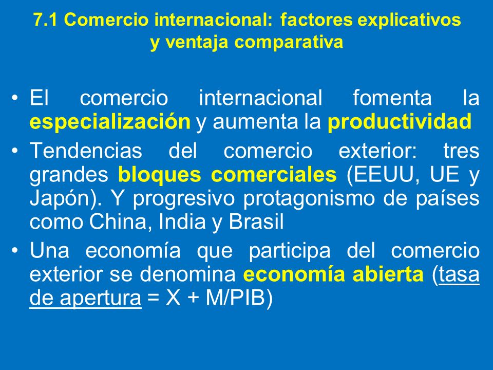 7.1 Comercio internacional: factores explicativos y ventaja comparativa
