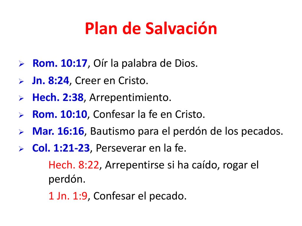 Plan de Salvación Rom. 10:17, Oír la palabra de Dios.