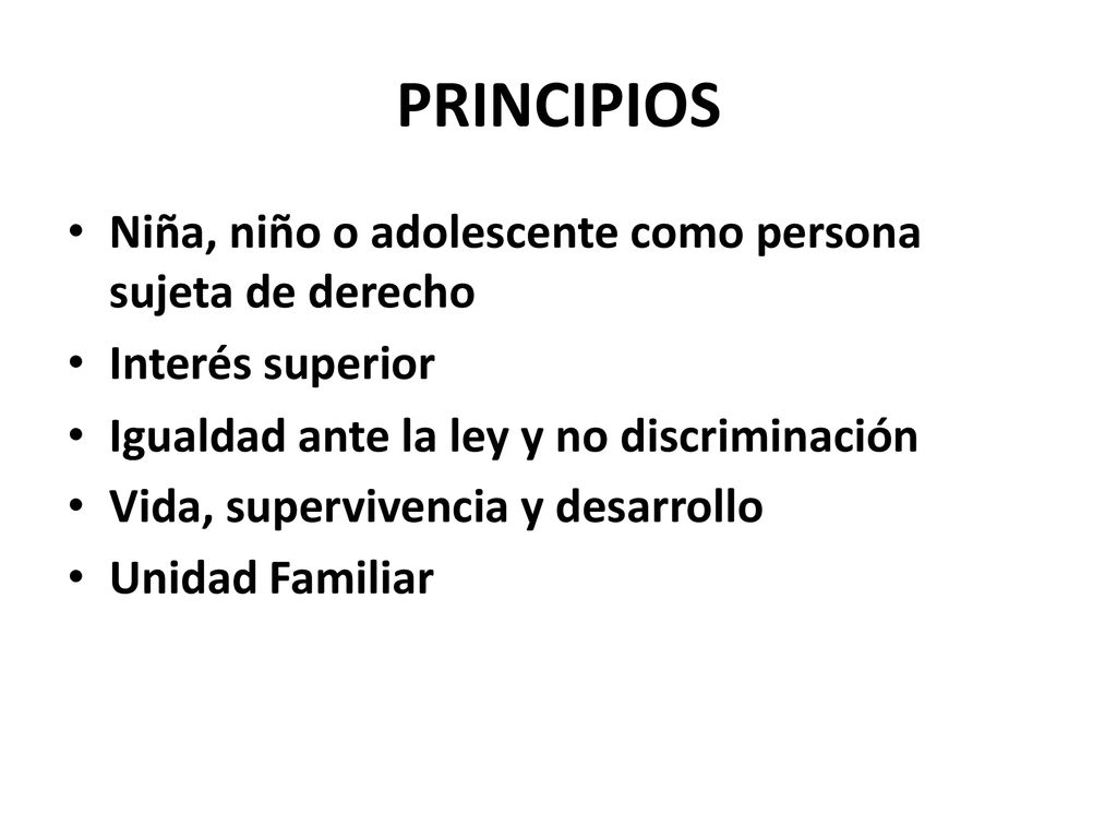 PRINCIPIOS Niña, niño o adolescente como persona sujeta de derecho