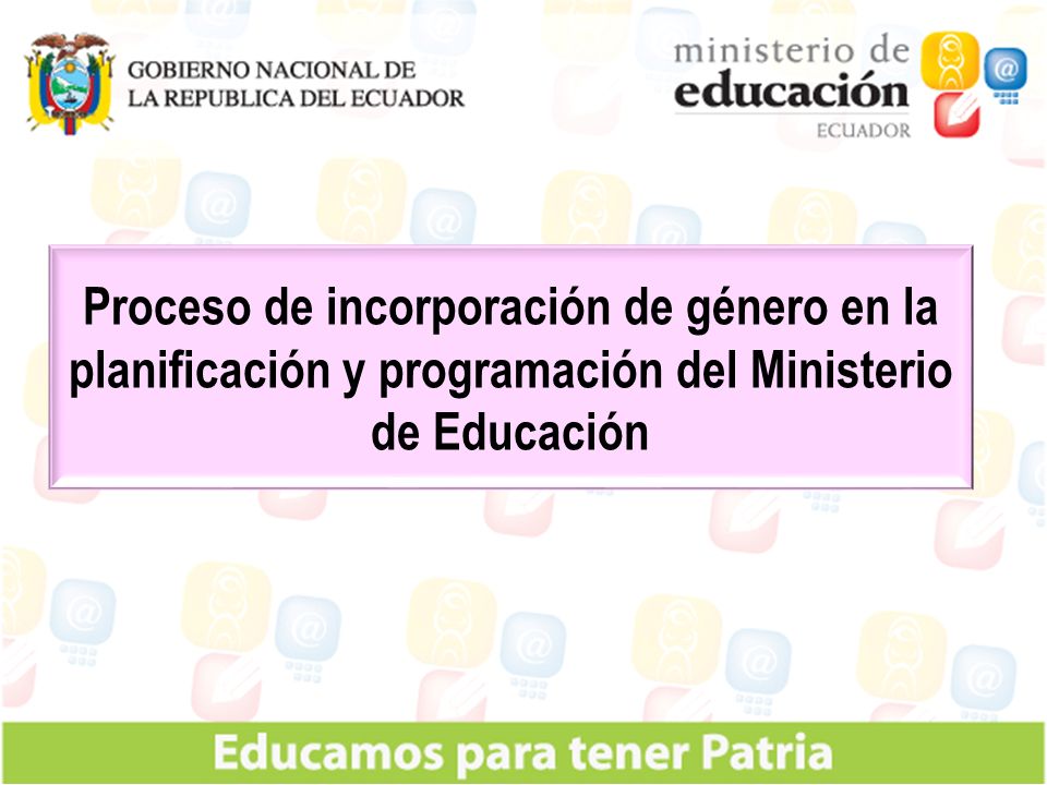 Proceso de incorporación de género en la planificación y programación del Ministerio de Educación