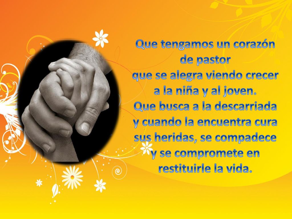 Que tengamos un corazón de pastor que se alegra viendo crecer a la niña y al joven.