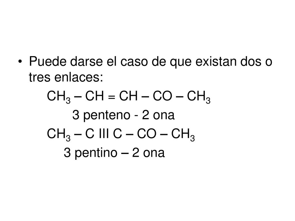 Puede darse el caso de que existan dos o tres enlaces: