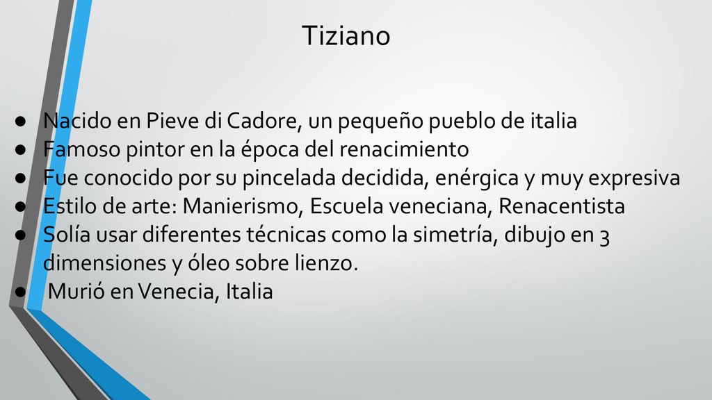 Tiziano Nacido en Pieve di Cadore, un pequeño pueblo de italia