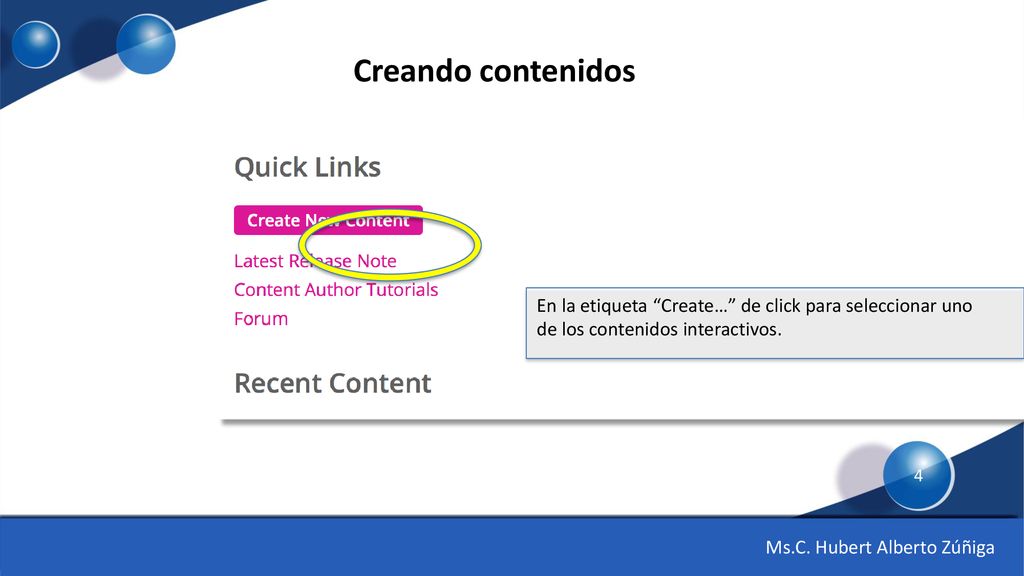 Creando contenidos En la etiqueta Create… de click para seleccionar uno de los contenidos interactivos.