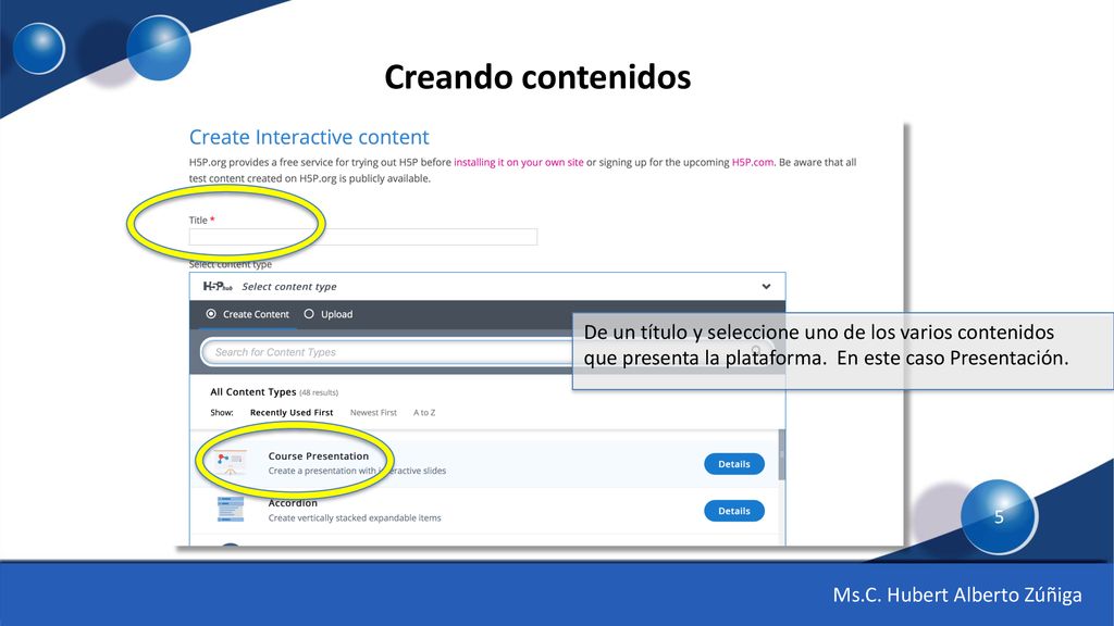 Creando contenidos De un título y seleccione uno de los varios contenidos que presenta la plataforma. En este caso Presentación.