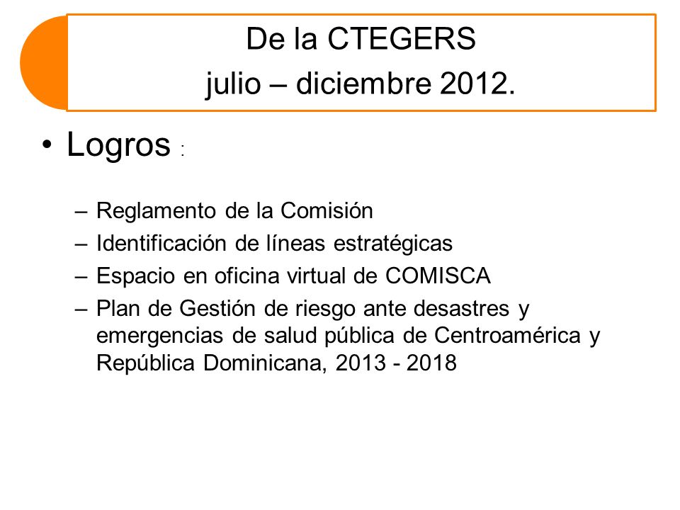 Logros : De la CTEGERS julio – diciembre 2012.