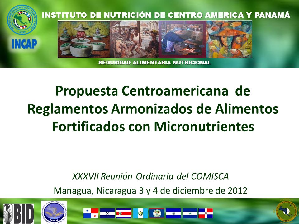 Propuesta Centroamericana de Reglamentos Armonizados de Alimentos Fortificados con Micronutrientes